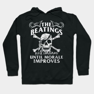 The Beatings Will Continue Until Morale Improves Hoodie